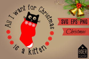 All I Want for Christmas is a Kitten: A Crafty Graphics Delight